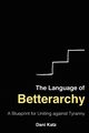 The Language of Betterarchy, Katz Dani