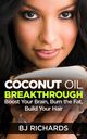 Coconut Oil Breakthrough, Richards B J