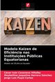 Modelo Kaizen de Efici?ncia nas Institui?es Pblicas Equatorianas, Casanova Villalba Csar Ivn