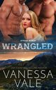 Wrangled, Vale Vanessa