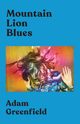 Mountain Lion Blues, Greenfield Adam