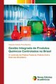 Gest?o Integrada de Produtos Qumicos Controlados no Brasil, Munhoz Eduardo Antonio Pires