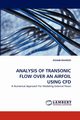 ANALYSIS OF TRANSONIC FLOW OVER AN AIRFOIL USING CFD, RASHEED ZOHAIB