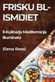 Frisku bl-Ismijiet, Rossi Elena