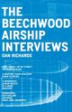 The Beechwood Airship Interviews, Richards Dan