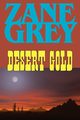 Desert Gold, Grey Zane