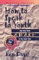 How to Speak to Youth . . . and Keep Them Awake at the Same Time, Davis Ken