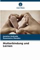 Mutterbindung und Lernen, Andrade Janaina