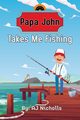 Papa John Takes Me Fishing, Nicholls AJ