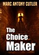 The Choice Maker, Cutler Marc Antony