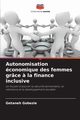 Autonomisation conomique des femmes grce ? la finance inclusive, Gobezie Getaneh