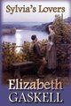 Sylvia's Lovers, Gaskell Elizabeth