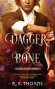 Dagger of Bone, Thorne R. K.