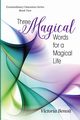 Three Magical Words for a Magical Life, Benoit Victoria