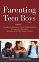 Parenting Teen Boys in Today's Challenging World, Ekine-Ogunlana Bukky