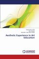 Aesthetic Experience in Art Education, Musa Kahn Sabzali