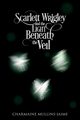 Scarlett Wrigley and the Light Beneath the Veil, Mullins-Jaime Charmaine