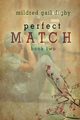 Perfect Match - Book Two, Digby Mildred Gail