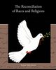 The Reconciliation of Races and Religions, Cheyne Thomas Kelly