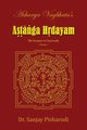 Acharya Vagbhata's Astanga Hridayam Vol 1, Pisharodi Dr.Sanjay