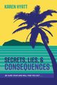 Secrets, Lies, and Consequences, Hyatt Karen