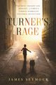 Turner's Rage, Seymour James