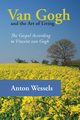 Van Gogh and the Art of Living, Wessels Anton