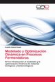 Modelado y Optimizacin Dinmica en Procesos Fermentativos, Dondo Rodolfo Gabriel