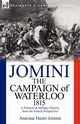 The Campaign of Waterloo, 1815, Jomini Antoine Henri