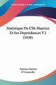 Statistique De L'Ile Maurice Et Ses Dependances V2 (1838), D'Unienville Antoine Marrier