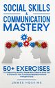 Social Skills & Communication Mastery, Hoskins James