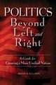 Politics Beyond Left and Right, Ellison David A.