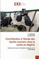 Contribution ? l'tude des kystes ovariens chez la vache en Algrie, MIMOUNE Nora