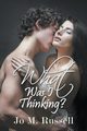 What Was I Thinking?, Russell Jo M.