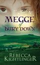 Megge of Bury Down, Kightlinger Rebecca