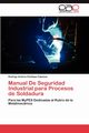 Manual de Seguridad Industrial Para Procesos de Soldadura, Challapa Cabezas Rodrigo Andres