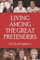 Living Among the Great Pretenders, Lightfoot Chuck
