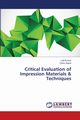 Critical Evaluation of Impression Materials & Techniques, KUMAR LALIT