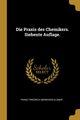 Die Praxis des Chemikers. Siebente Auflage., Elsner Franz Friedrich Bernhard