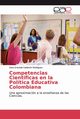 Competencias Cientficas en la Poltica Educativa Colombiana, Caldern Rodrguez Gina Graciela