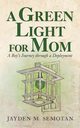 A Green Light for Mom, Semotan Jayden M