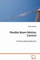 Flexible Beam Motion Control, Barczyk Martin