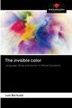 The invisible color, Barbuda Luis