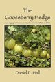 The Gooseberry Hedge, Hall Daniel E