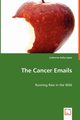 The Cancer Emails - Running Raw in the Wild, Kelly-Lopez Catherine