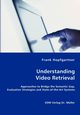 Unterstanding Video Retrieval- Approaches to Bridge the Semantic Gap, Evaluation Strategies and State-of-the-Art Systems, Hopfgartner Frank
