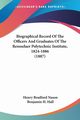 Biographical Record Of The Officers And Graduates Of The Rensselaer Polytechnic Institute, 1824-1886 (1887), 