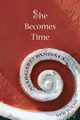 She Becomes Time, Randall Margaret