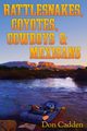 Rattlesnakes, Coyotes, Cowboys & Mexicans, Cadden Don