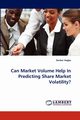 Can Market Volume Help in Predicting Share Market Volatility?, Hagba Dorbor